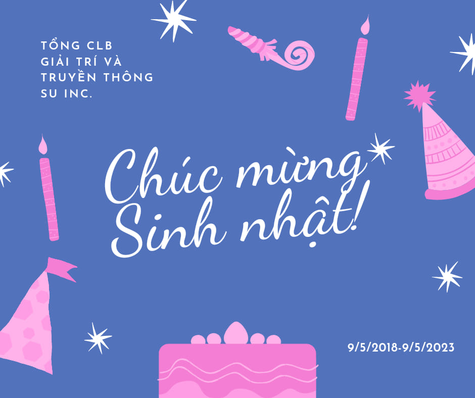 Mừng sinh nhật Tổng CLB Su Inc. lần thứ 5