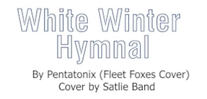 White Winter Hymnal - Pentatonix | Cover by Satlie Band (Music Video)